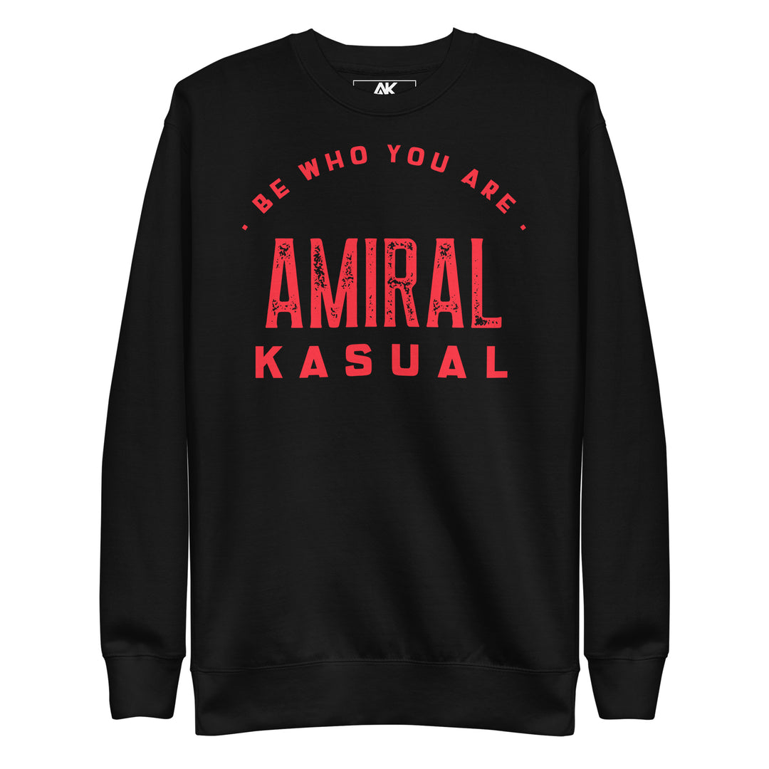 Sweat Col Rond Premium Homme Be who you are