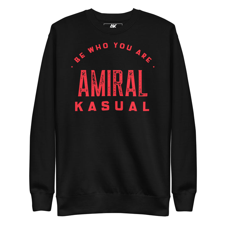 Sweat Col Rond Premium Homme Be who you are