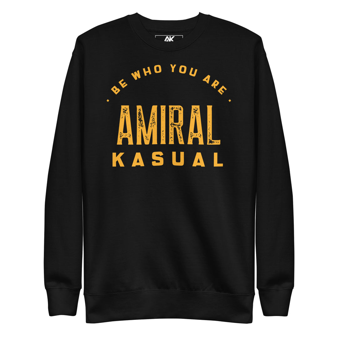 Sweat Col Rond Premium Homme Be who you are