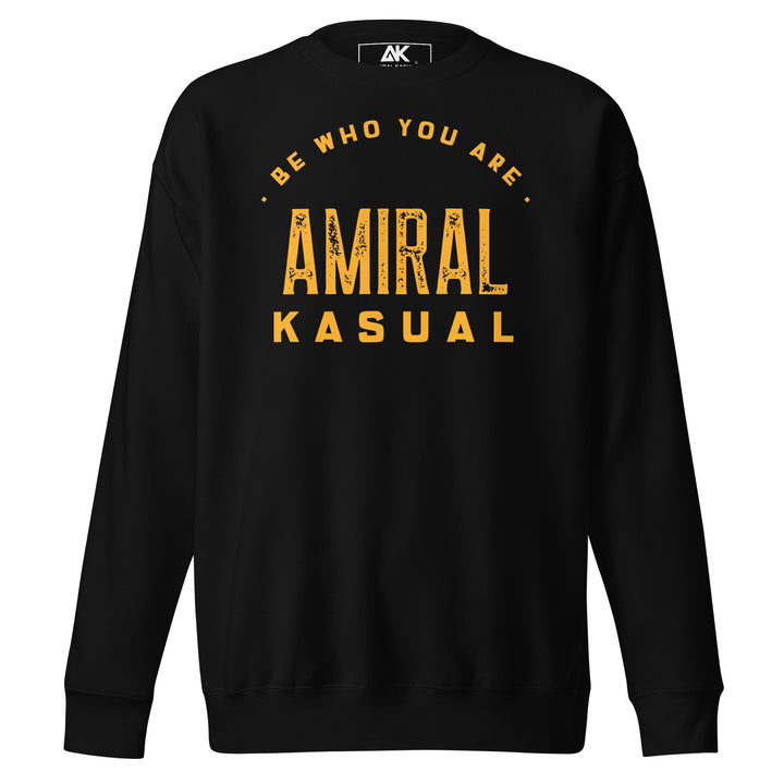 Sweat Col Rond Premium Homme Be who you are