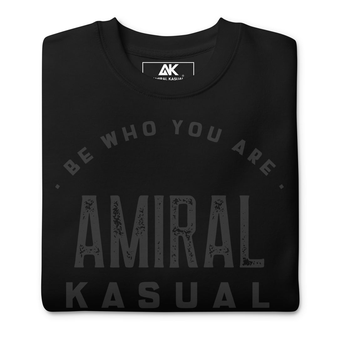 Sweat Col Rond Premium Homme Be who you are