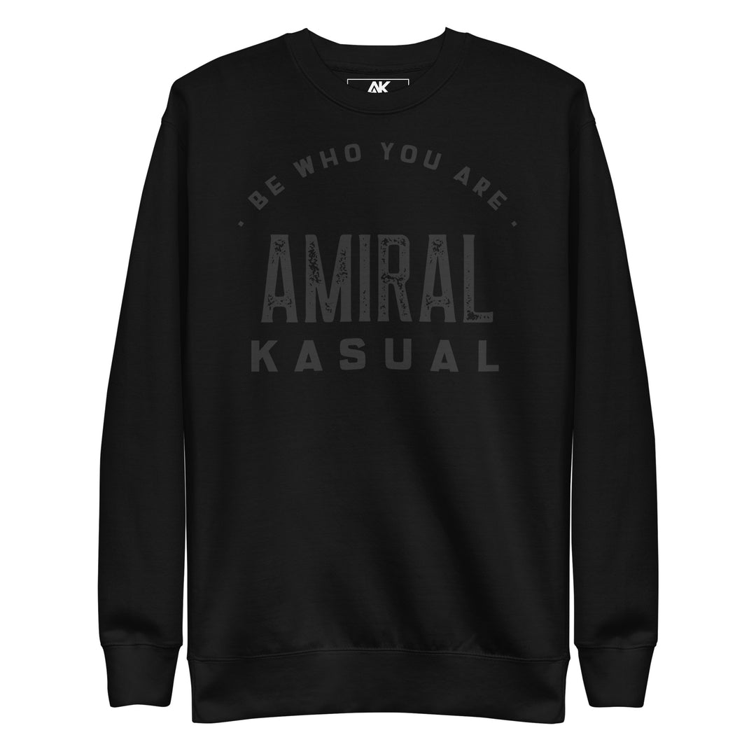 Sweat Col Rond Premium Homme Be who you are