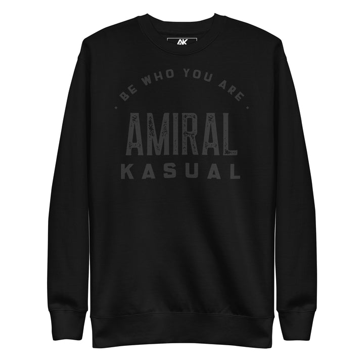 Sweat Col Rond Premium Homme Be who you are