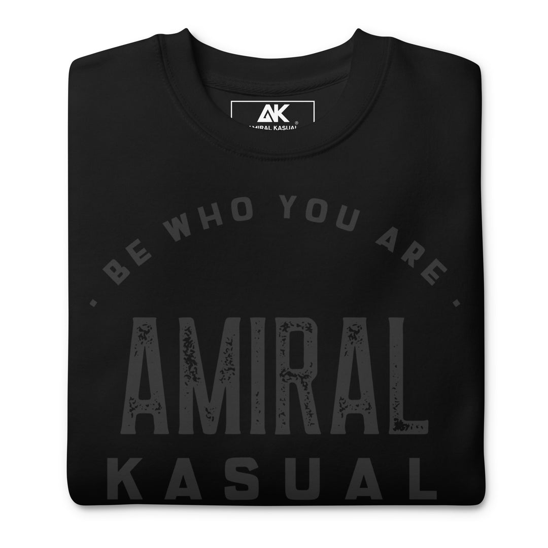 Sweat Col Rond Premium Homme Be who you are