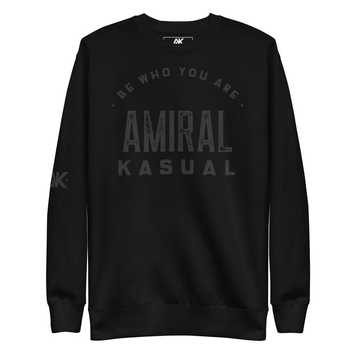Sweat Col Rond Premium Homme Be who you are