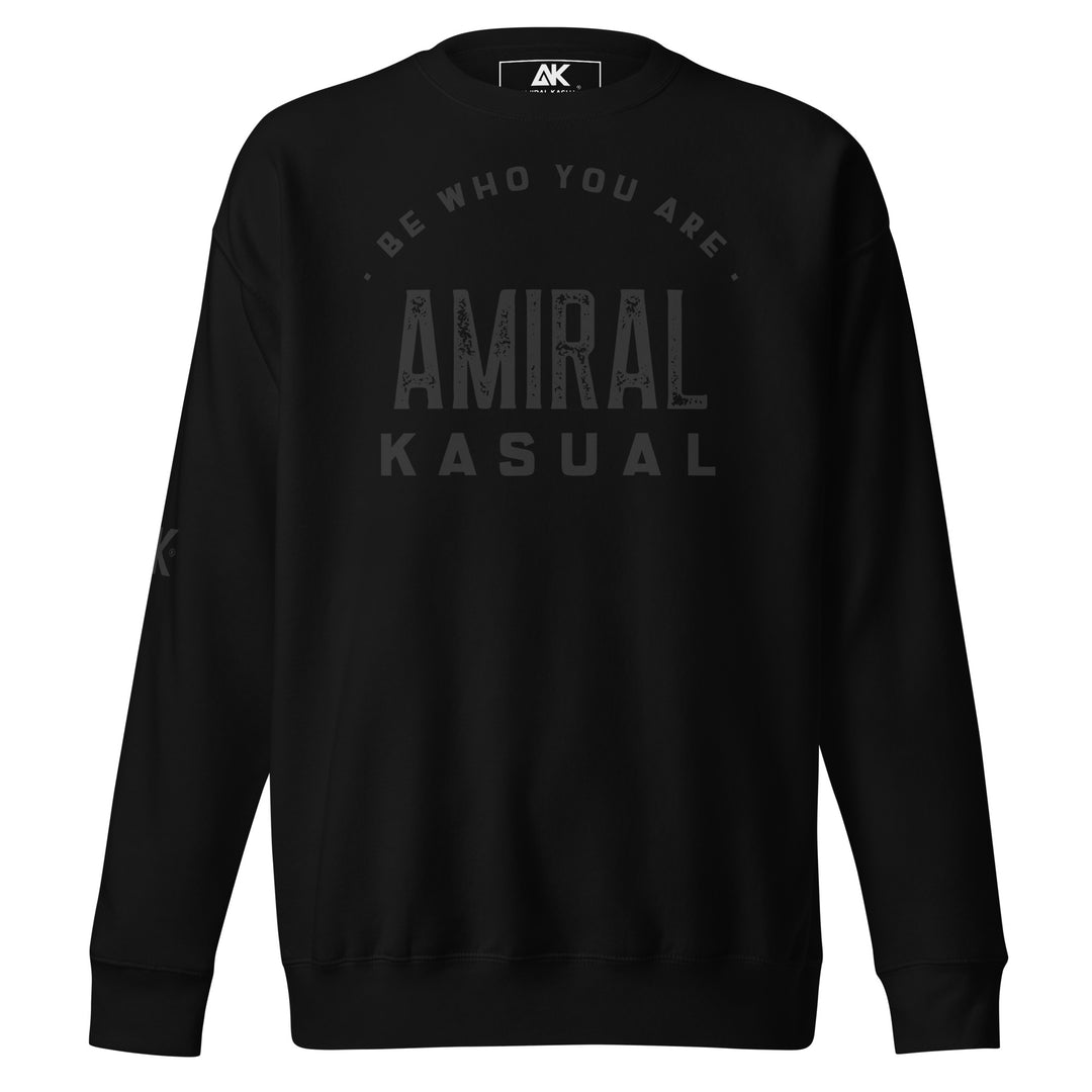 Sweat Col Rond Premium Homme Be who you are