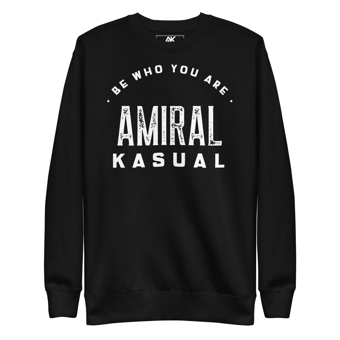 Sweat Col Rond Premium Homme Be who you are