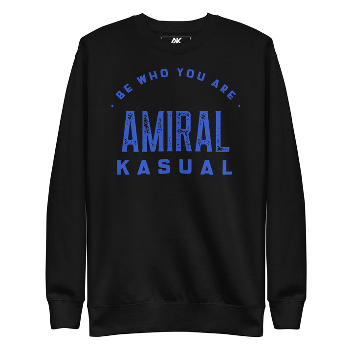 Sweat Col Rond Premium Homme Be who you are