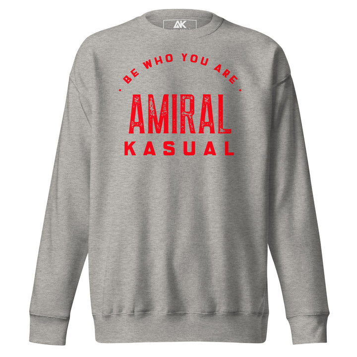 Sweat Col Rond Premium Homme Be who you are