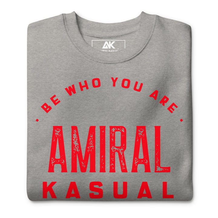 Sweat Col Rond Premium Homme Be who you are