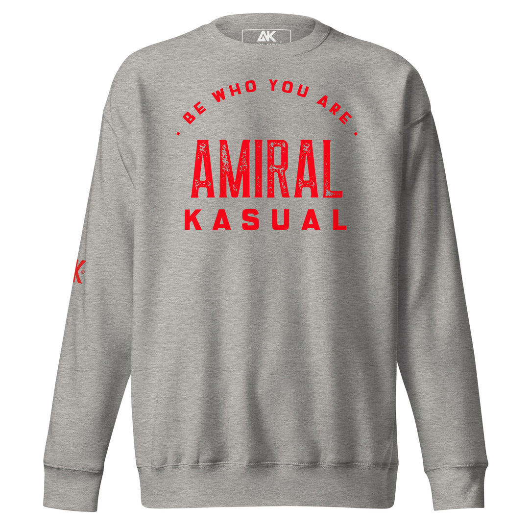 Sweat Col Rond Premium Homme Be who you are