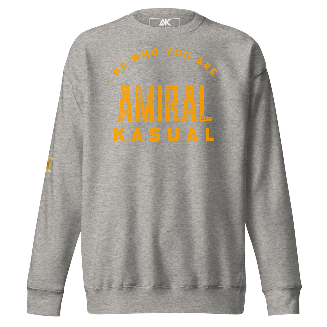 Sweat Col Rond Premium Homme Be who you are
