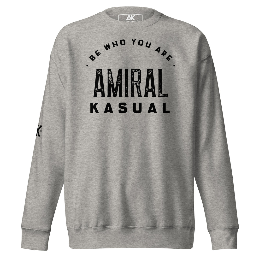 Sweat Col Rond Premium Homme Be who you are