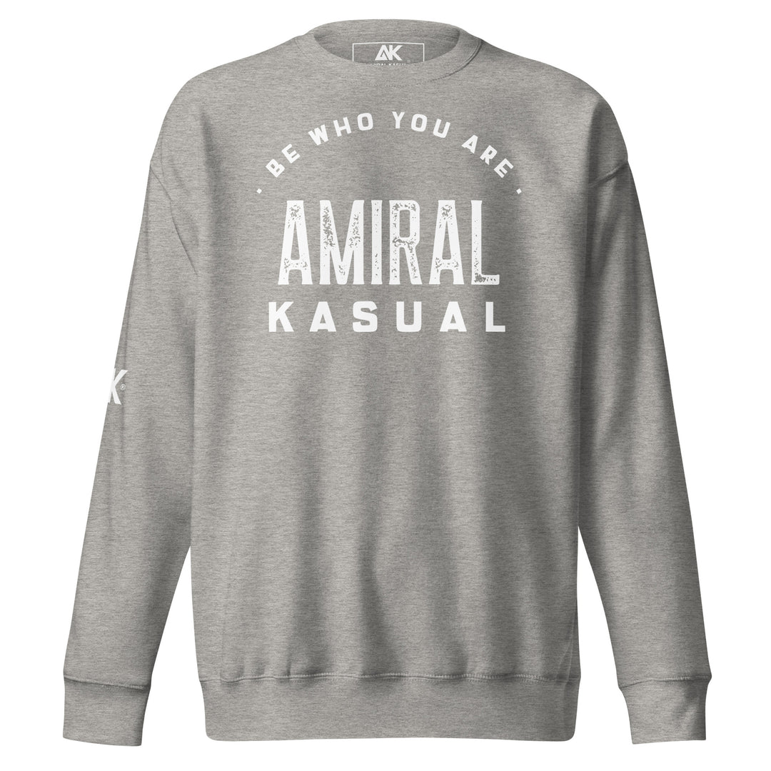 Sweat Col Rond Premium Homme Be who you are