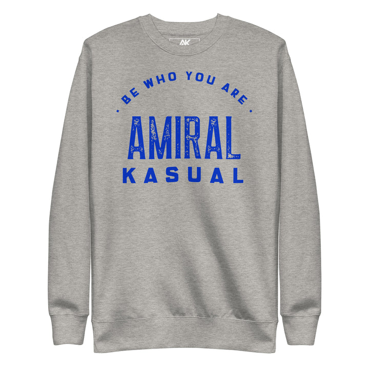 Sweat Col Rond Premium Homme Be who you are