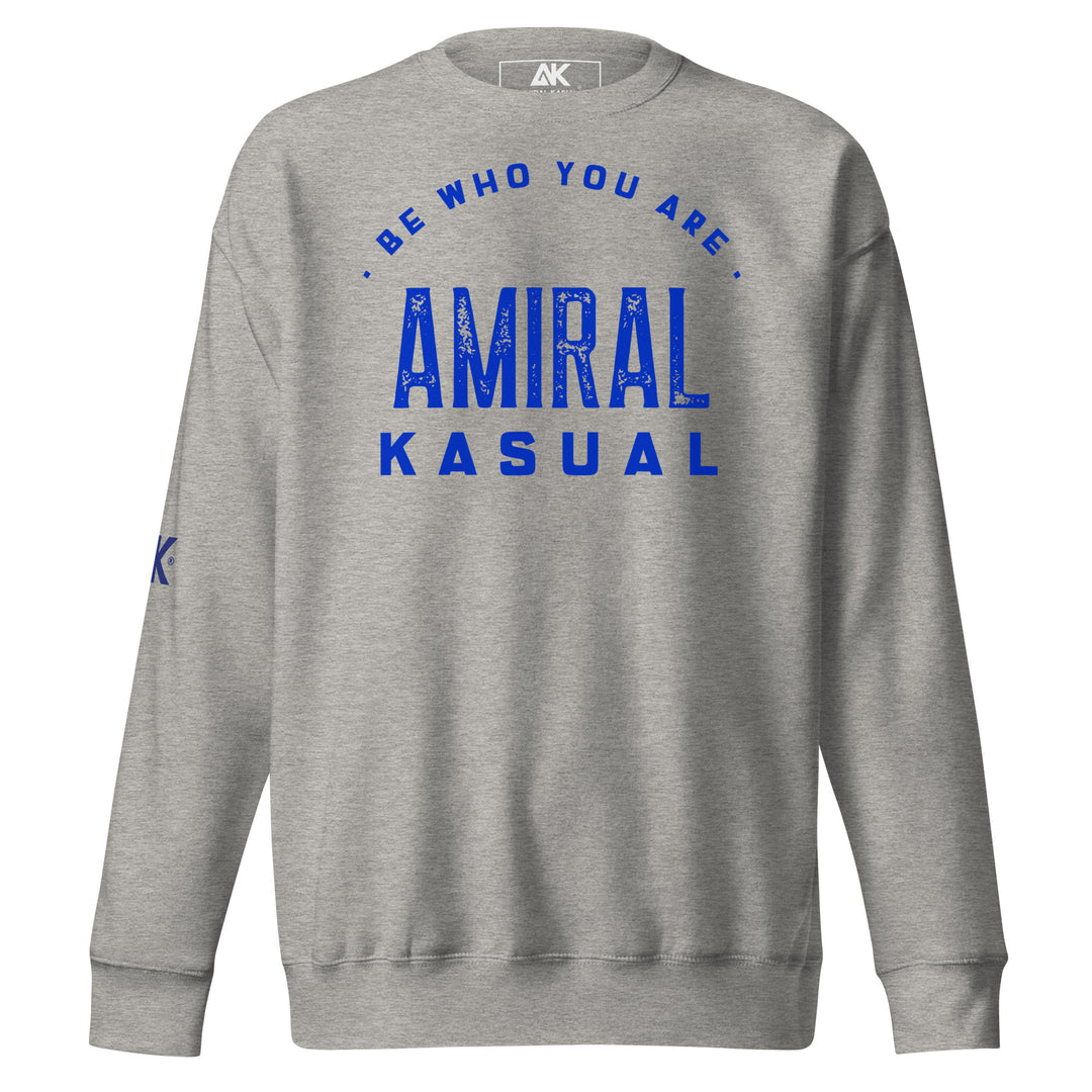 Sweat Col Rond Premium Homme Be who you are