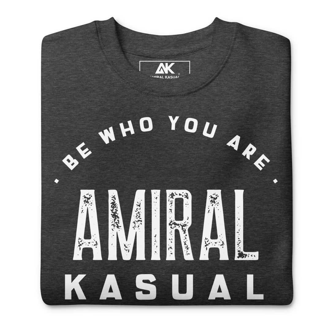 Sweat col Rond Premium Femme Be who you are