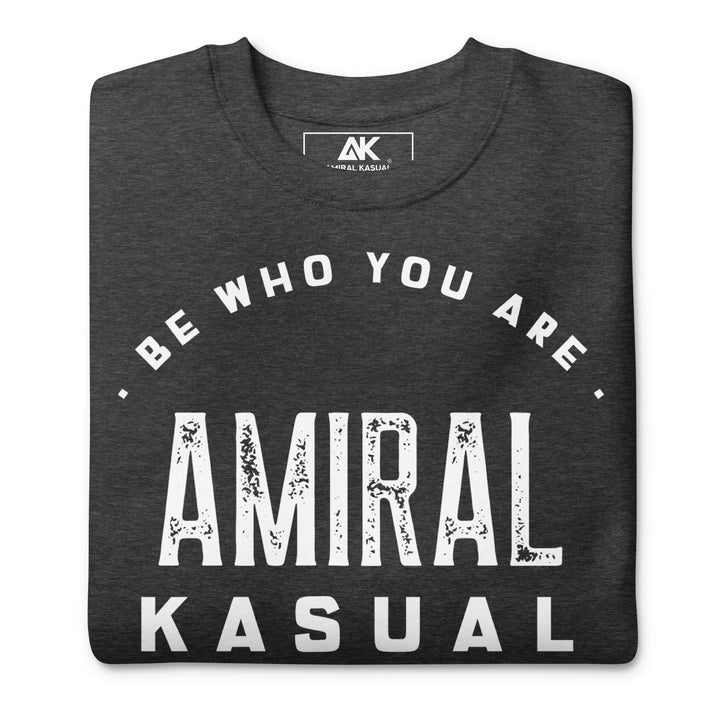 Sweat col Rond Premium Femme Be who you are