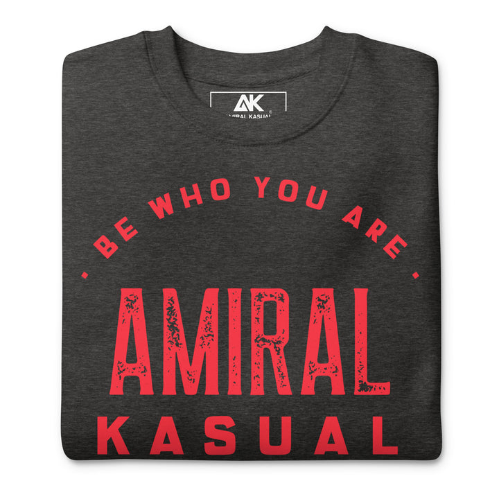 Sweat Col Rond Premium Homme Be who you are
