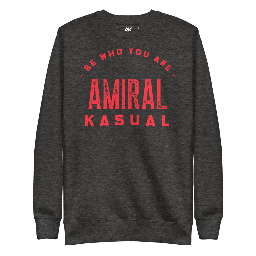 Sweat Col Rond Premium Homme Be who you are