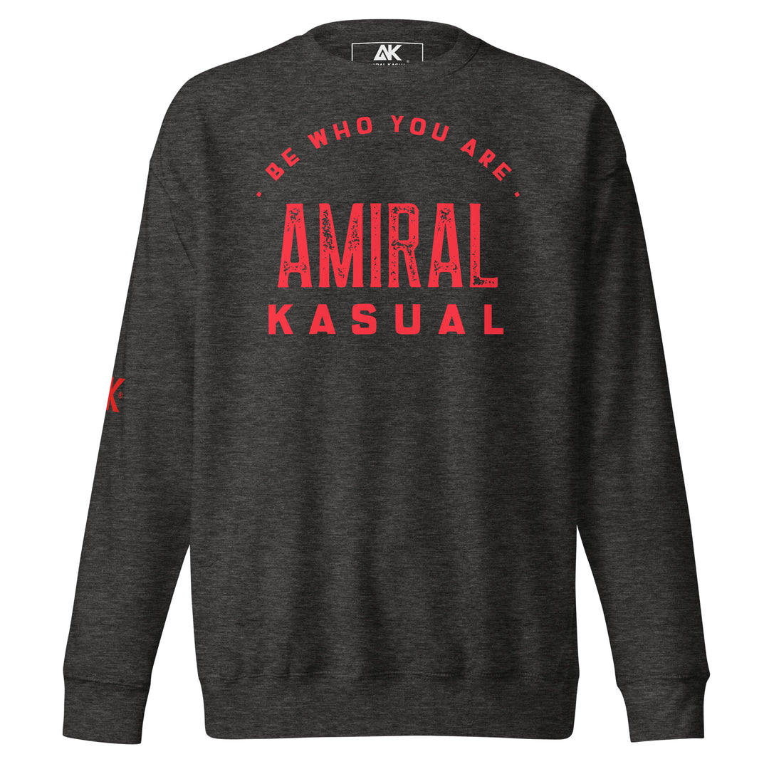 Sweat Col Rond Premium Homme Be who you are