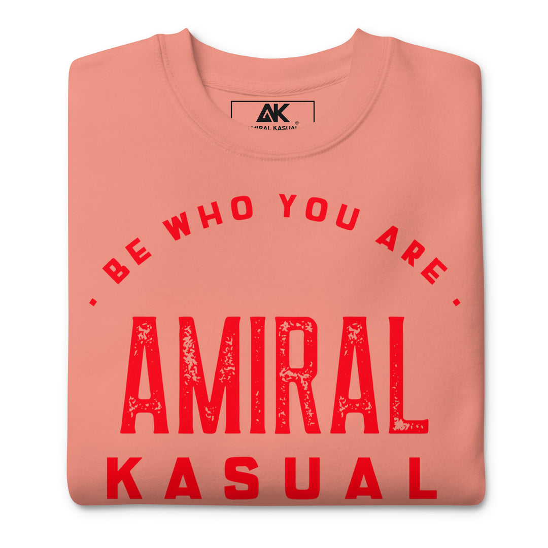 Sweat Col Rond Premium Homme Be who you are