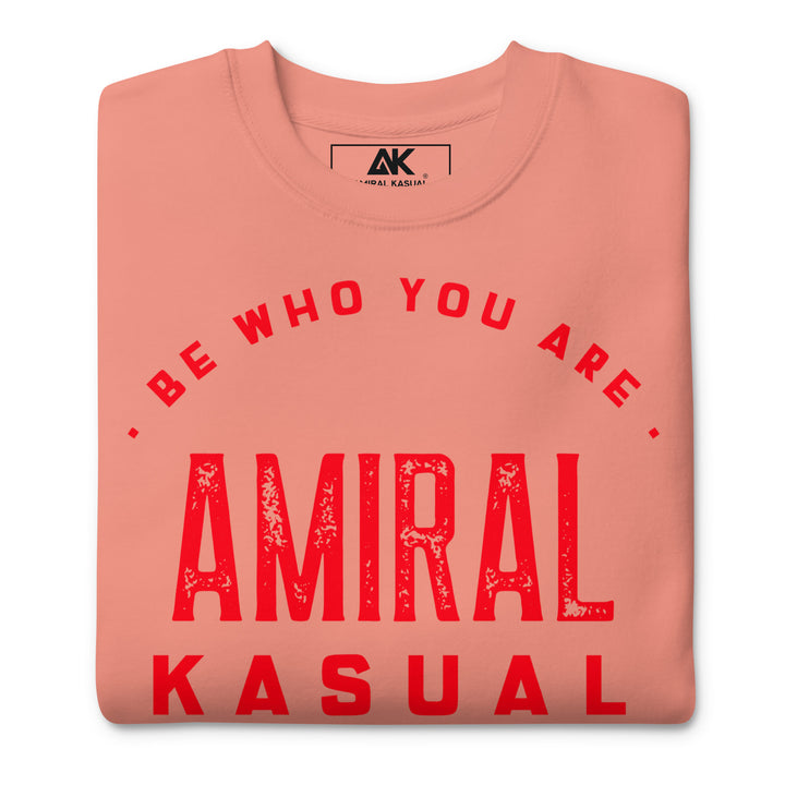 Sweat Col Rond Premium Homme Be who you are