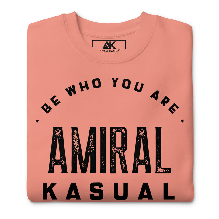 Sweat Col Rond Premium Homme Be who you are