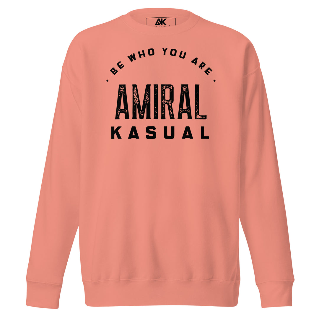 Sweat Col Rond Premium Homme Be who you are