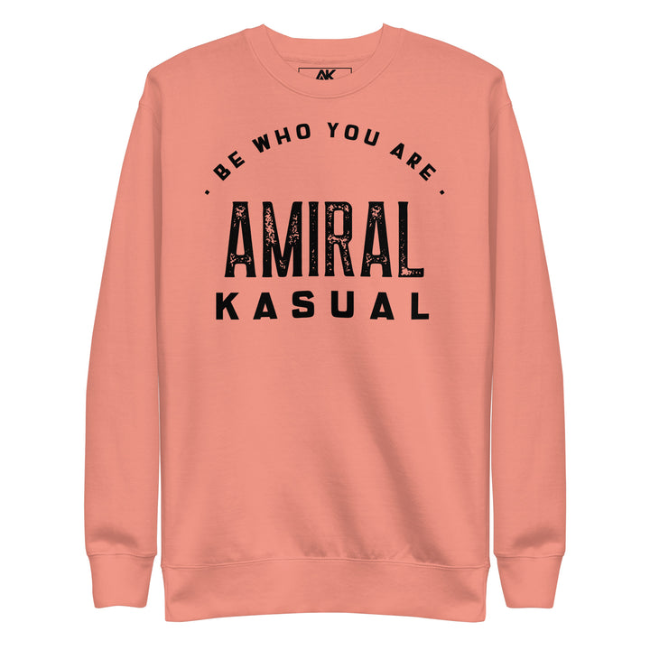 Sweat Col Rond Premium Homme Be who you are
