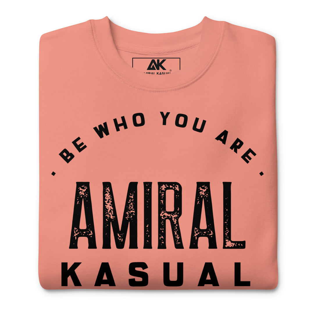 Sweat Col Rond Premium Homme Be who you are