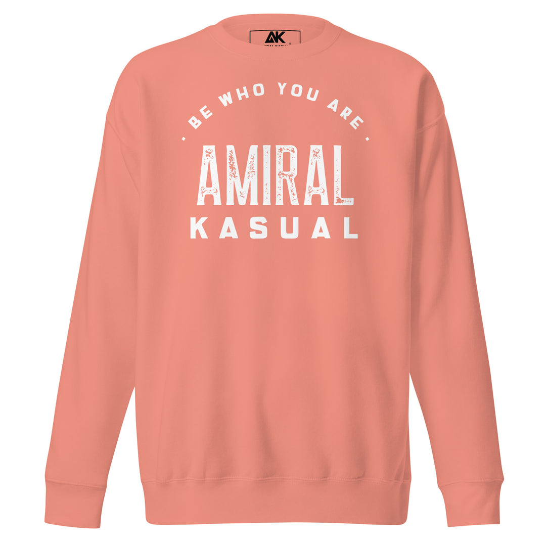 Sweat Col Rond Premium Homme Be who you are