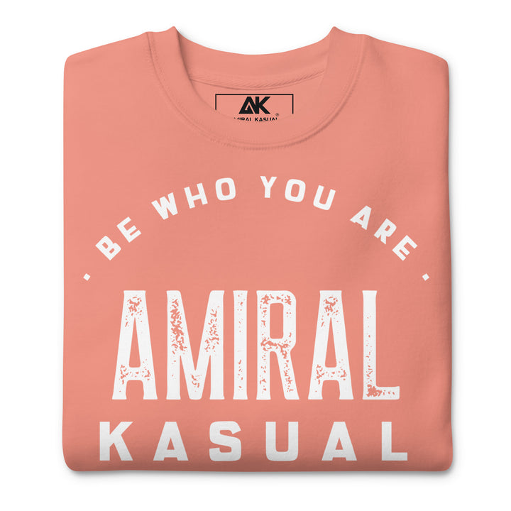 Sweat Col Rond Premium Homme Be who you are