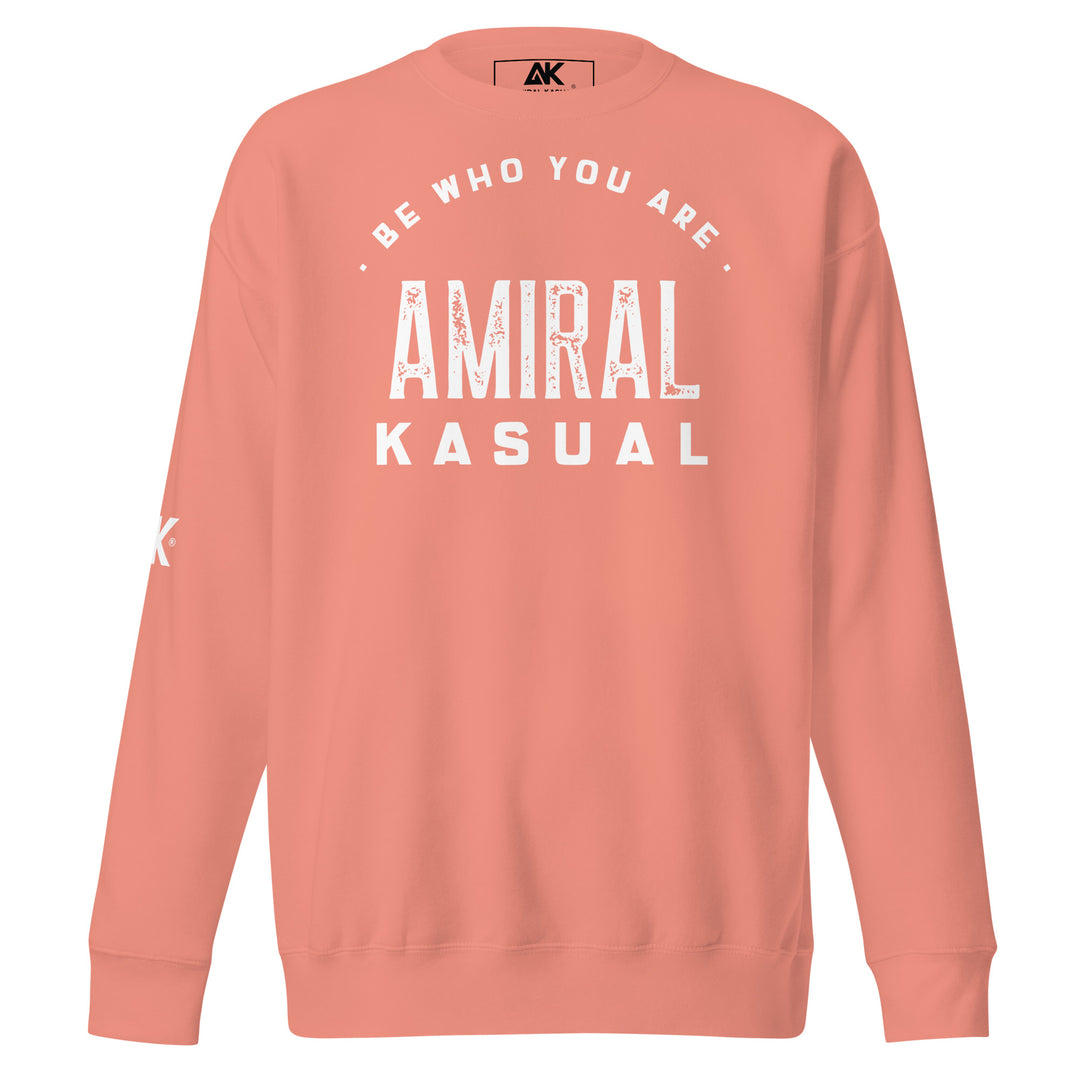 Sweat Col Rond Premium Homme Be who you are