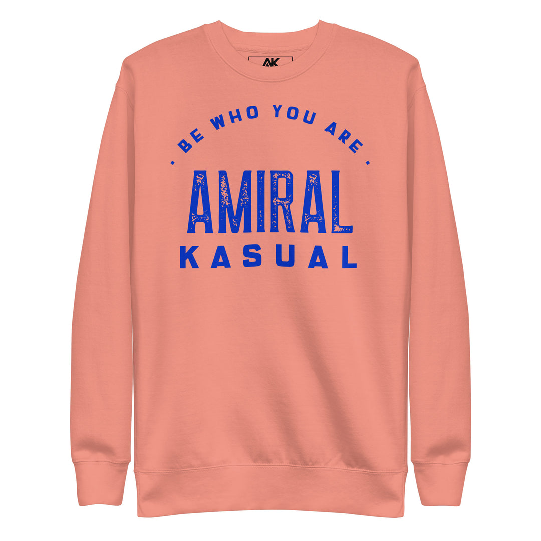 Sweat Col Rond Premium Homme Be who you are