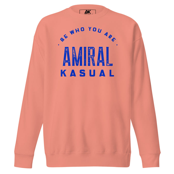 Sweat Col Rond Premium Homme Be who you are