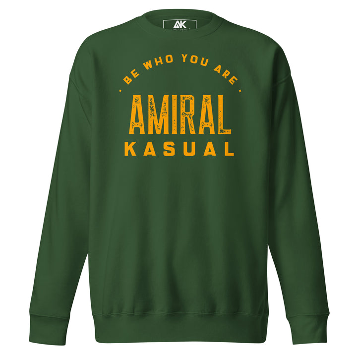 Sweat Col Rond Premium Homme Be who you are