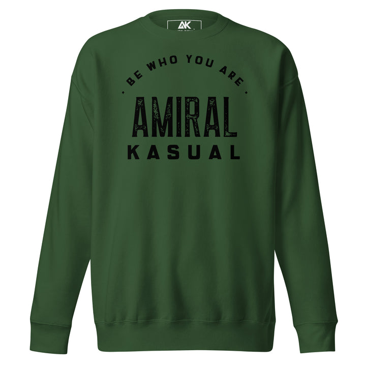 Sweat Col Rond Premium Homme Be who you are