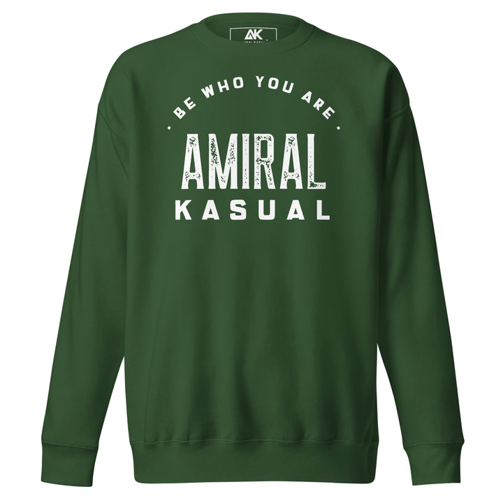 Sweat Col Rond Premium Homme Be who you are