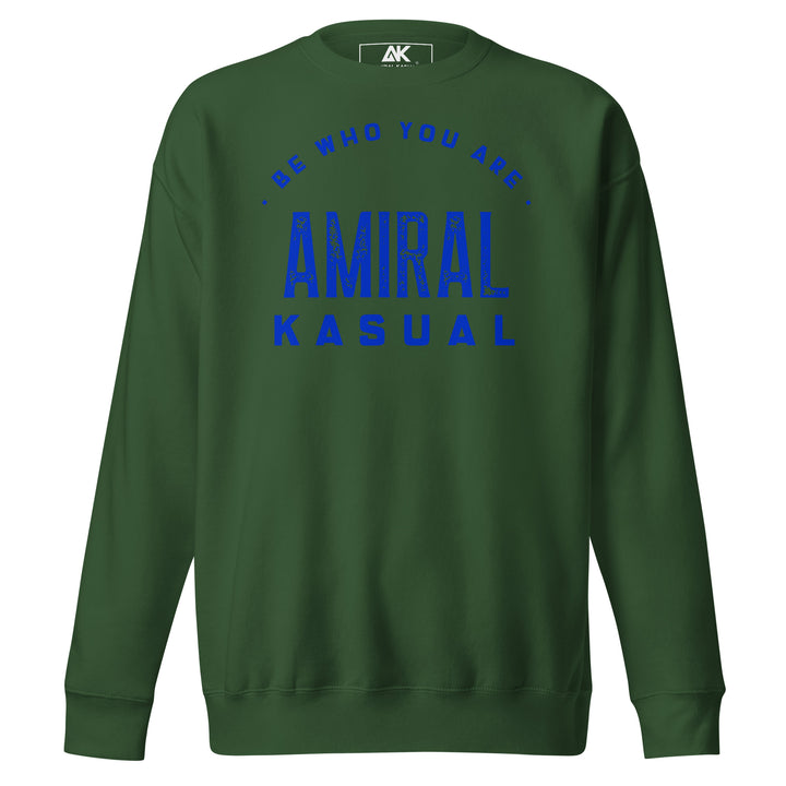 Sweat Col Rond Premium Homme Be who you are