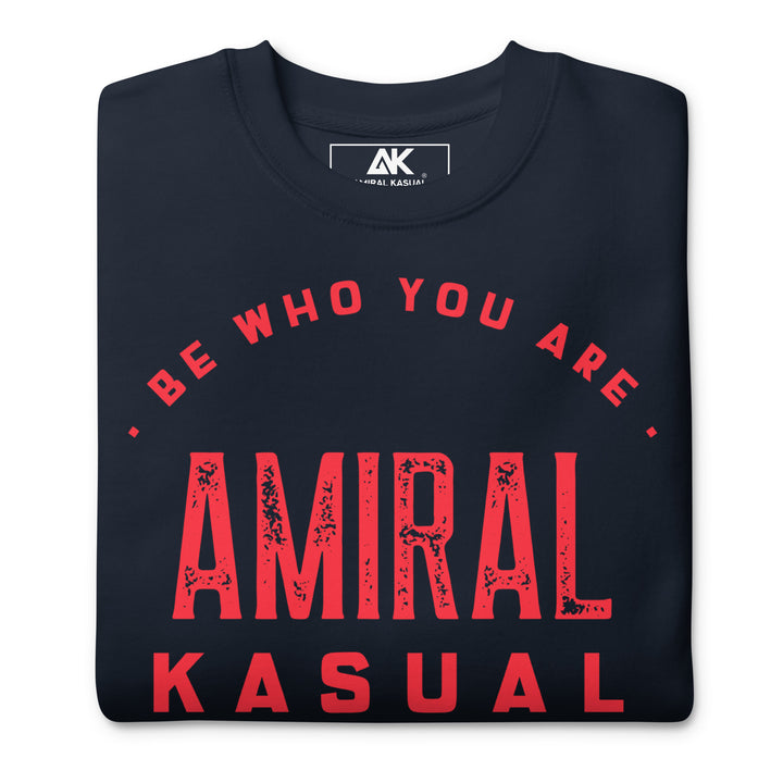 Sweat Col Rond Premium Homme Be who you are