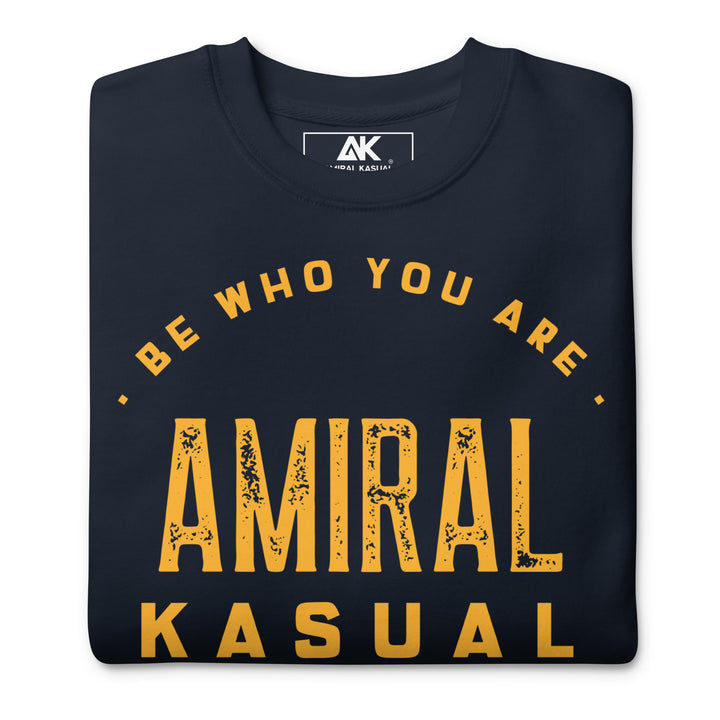 Sweat Col Rond Premium Homme Be who you are