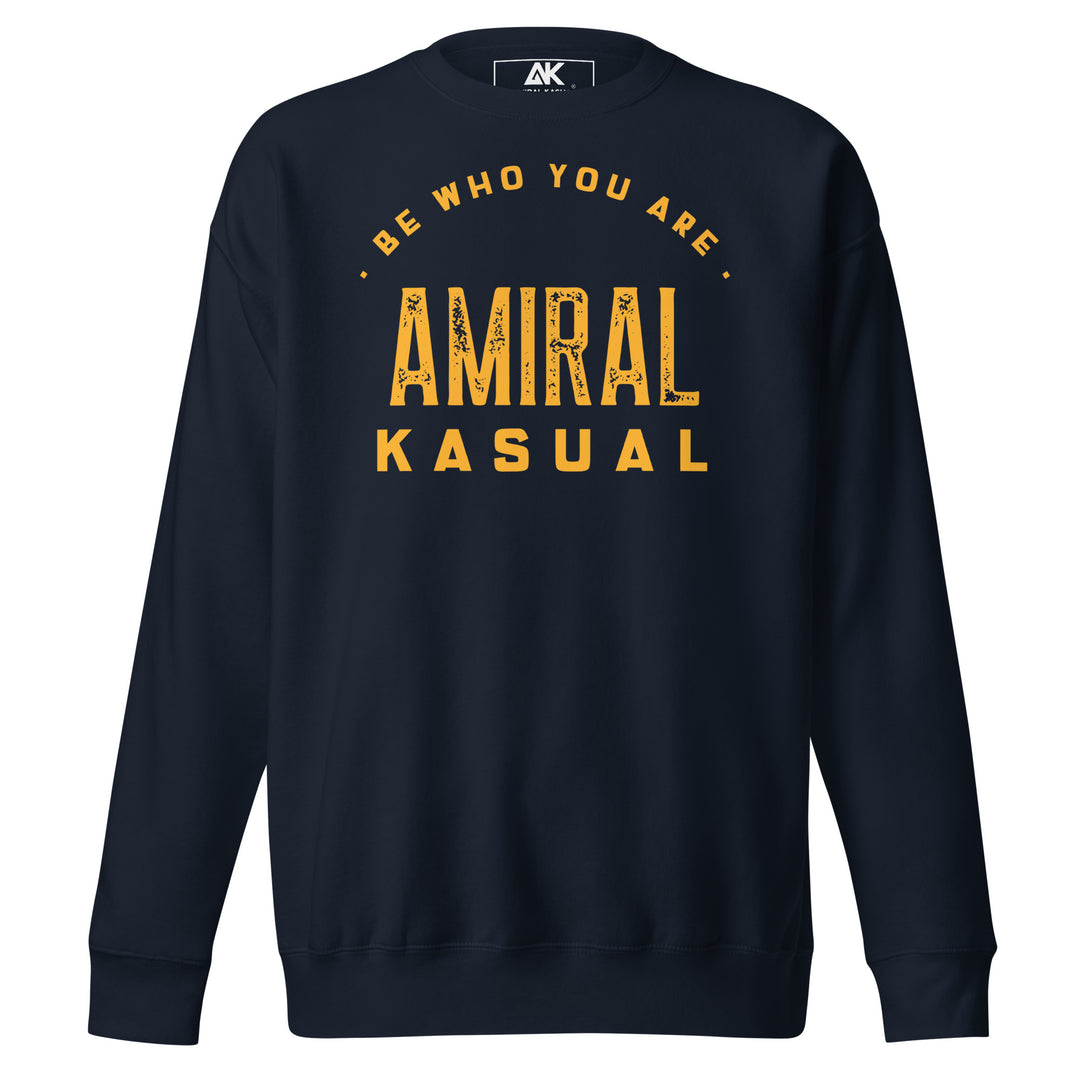 Sweat Col Rond Premium Homme Be who you are