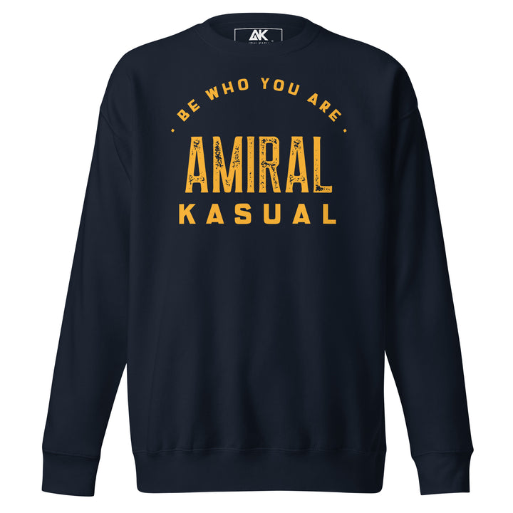 Sweat Col Rond Premium Homme Be who you are