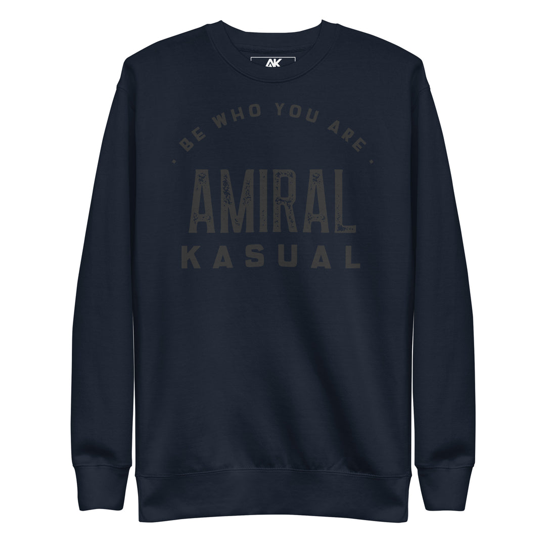 Sweat Col Rond Premium Homme Be who you are