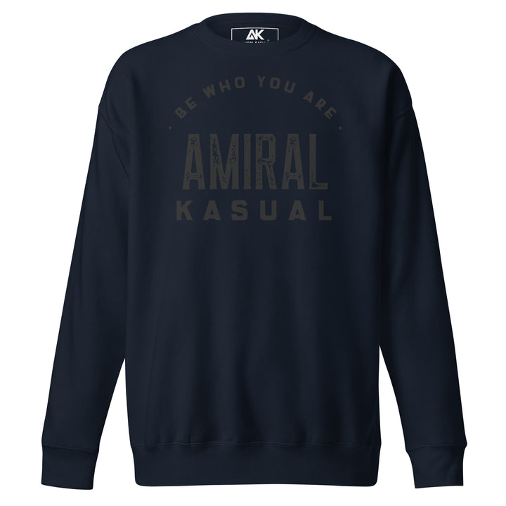 Sweat Col Rond Premium Homme Be who you are