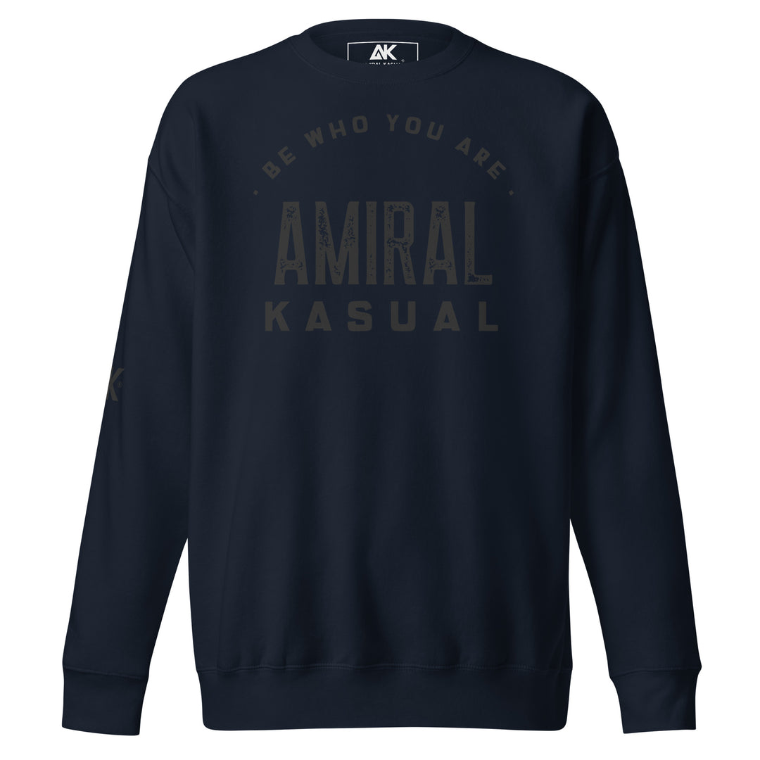 Sweat Col Rond Premium Homme Be who you are