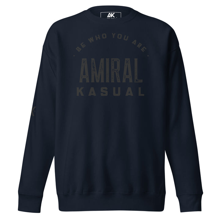 Sweat Col Rond Premium Homme Be who you are