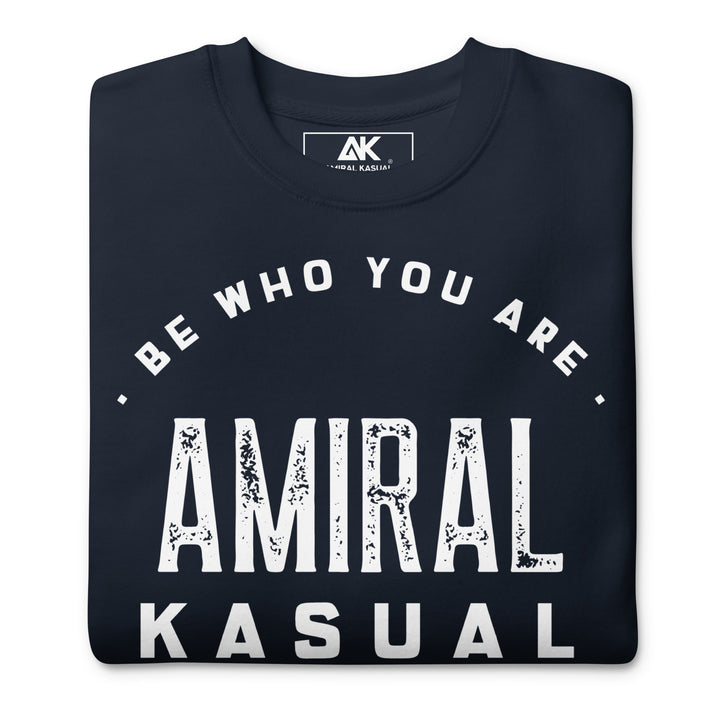 Sweat Col Rond Premium Homme Be who you are