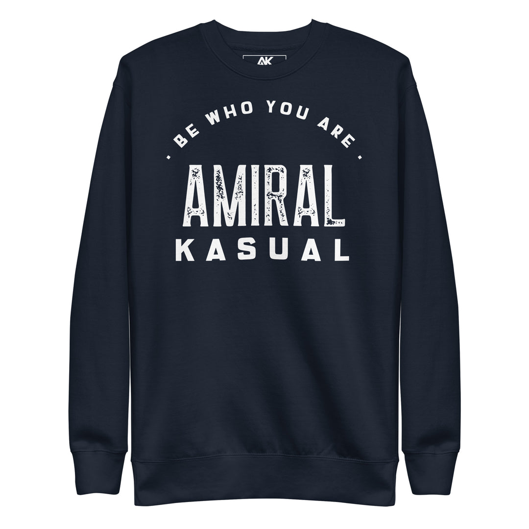 Sweat Col Rond Premium Homme Be who you are